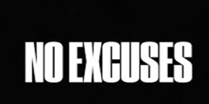 NO EXCUSSES